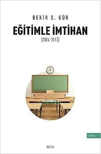 Eğitimle İmtihan - Bekir S. Gür - Seta Yayınları