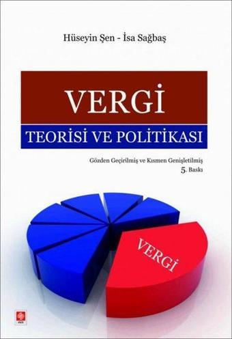 Vergi Teorisi ve Politikası - Hüseyin Şen - Ekin Basım Yayın