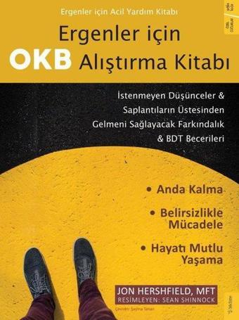 Ergenler için OKB Alıştırma Kitabı: İstenmeyen Düşünceler ve Saplantıların Üstesinden Gelmeni Sağlay - Jon Hershfield - Sola Kidz