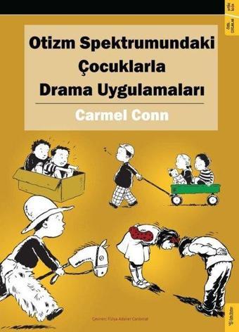 Otizm Spektrumundaki Çocuklarla Drama Uygulamaları - Carmel Conn - Sola Kidz