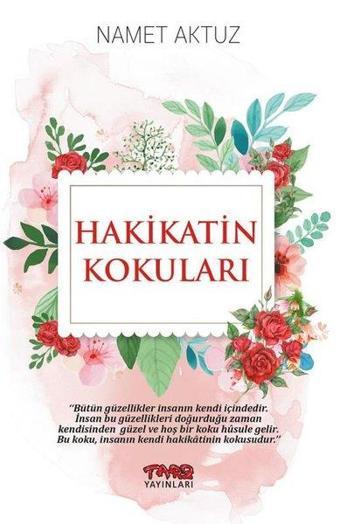 Hakikatin Kokuları - Namet Aktuz - Tarz Yayınları