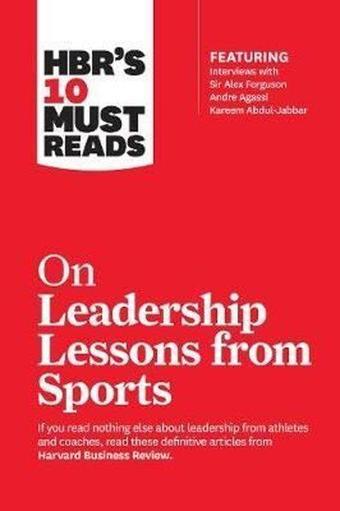 HBR's 10 Must Reads on Leadership Lessons from Sports (featuring interviews with Sir Alex Ferguson - Kolektif  - Harvard Business Review Press