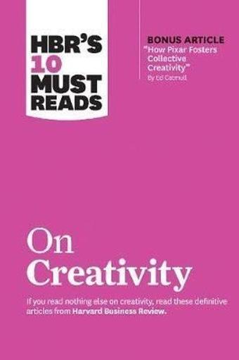 HBR's 10 Must Reads on Creativity (with bonus article How Pixar Fosters Collective Creativity - Kolektif  - Harvard Business Review Press