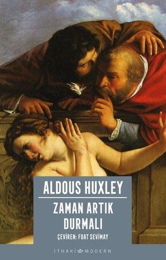 Zaman Artık Durmalı - Aldous Huxley - İthaki Yayınları