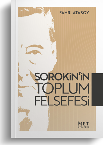 Sorokin'in Toplum Felsefesi - Fahri Atasoy - Net Kitaplık Yayıncılık