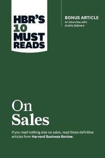 HBR's 10 Must Reads on Sales (with bonus interview of Andris Zoltners) (HBR's 10 Must Reads) - Kolektif  - Harvard Business Review Press