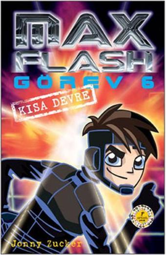 Max Flash Görev 6 - Kısa Devre - Jonny Zucker - Artemis Yayınları