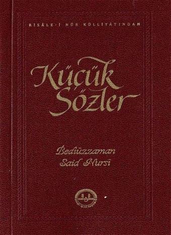 Küçük Sözler - Bediüzzaman Said Nursi - Diyanet İşleri Başkanlığı