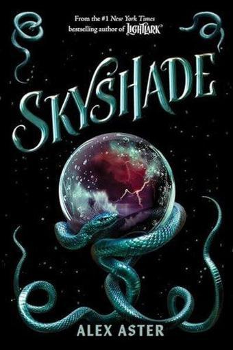 Skyshade (The Lightlark Saga Book 3) : Volume 3 - Alex Aster - Abrams