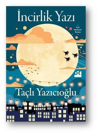 İncirlik Yazı - Taçlı Yazıcıoğlu - Doğan Kitap