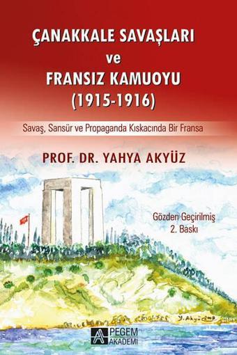 Çanakkale Savaşları ve Fransız Kamuoyu (1915-1916) - Pegem Akademi Yayıncılık