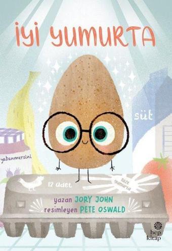 İyi Yumurta - Çılgın Yiyecekler Serisi - Jory John - Hep Kitap