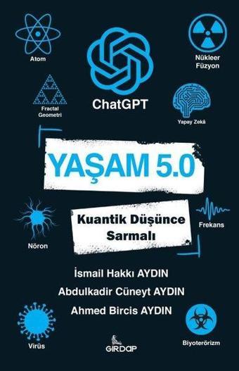 Yaşam 5.0: ChatGPT - Kuantik Düşünce Sarmalı - İsmail Hakkı Aydın - Girdap