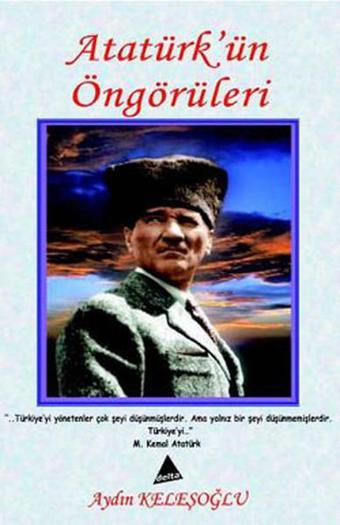 Atatürk'ün Öngörüleri - Delta Kültür Yayınevi