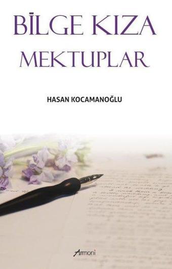 Bilge Kıza Mektuplar - Hasan Kocamanoğlu - Armoni