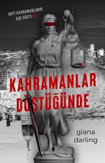 Kahramanlar Düştüğünde: Anti Kahramanların Aşk Düeti 1 - Poster ve Ayraç Hediyeli - Giana Darling - Lapis Yayınları