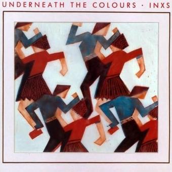 Universal Müzik Underneath The Colours - Inxs 