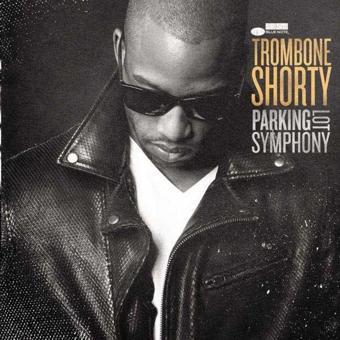 Blue Note Records Parking Lot Symphony - Trombone Shorty