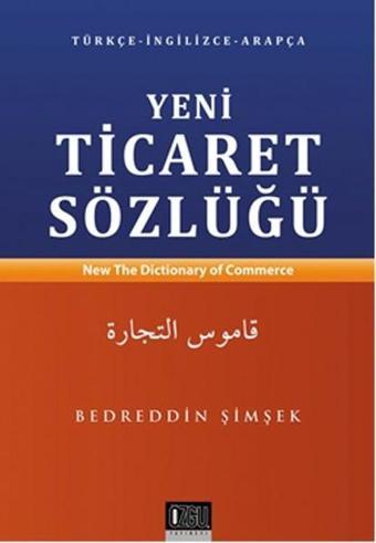 Yeni Ticaret Sözlüğü - Bedreddin Şimşek - Özgü Yayıncılık