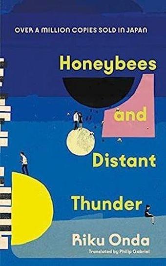 Honeybees and Distant Thunder : The million copy award-winning Japanese bestseller about the endurin - Riku Onda - Transworld Publishers Ltd