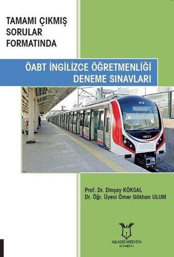 ÖABT İngilizce Öğretmenliği Deneme Sınavı - Dinçay Köksal - Akademisyen Kitabevi