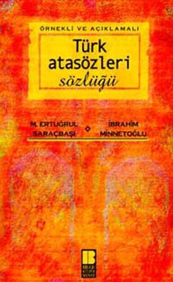 Türk Atasözleri Sözlüğü - İbrahim Minnetoğlu - Bilge Kültür Sanat