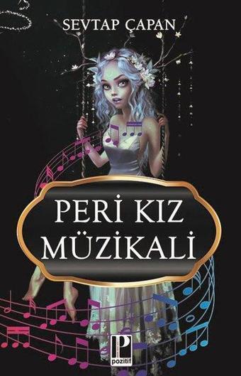 Peri Kız Müzikali - Sevtap Çapan - Pozitif Yayıncılık