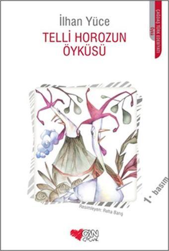 Telli Horozun Öyküsü - Can Çocuk Yayınları