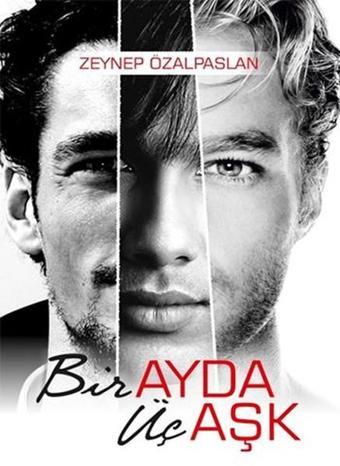 Bir Ayda Üç Aşk - Zeynep Özalpaslan - Sokak Kitapları Yayınları