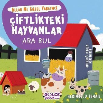 Çiftlikteki Hayvanlar: Ara Bul - Allah Ne Güzel Yaratmış - Hekimoğlu İsmail - Gülce Çocuk