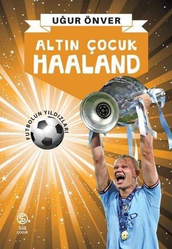 Altın Çocuk Haaland - Sia