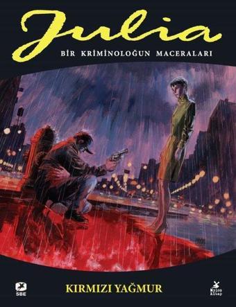 Julia 85.Cilt - Bir Kriminoloğun Maceraları - Kırmızı Yağmur - Giancarlo Berardi - Mylos Kitap