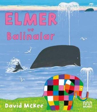 Elmer ve Balinalar - David McKee - Mundi