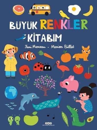 Büyük Renkler Kitabım - Fani Marceau - Yapı Kredi Yayınları