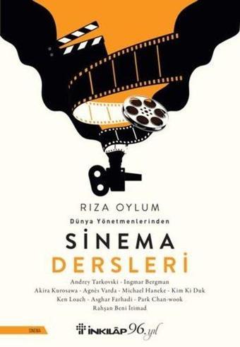 Dünya Yönetmenlerinden Sinema Dersleri - Rıza Oylum - İnkılap Kitabevi Yayınevi