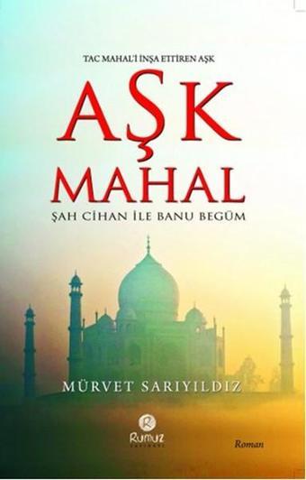 Aşk Mahal - Mürvet Sarıyıldız - Rumuz Yayınevi