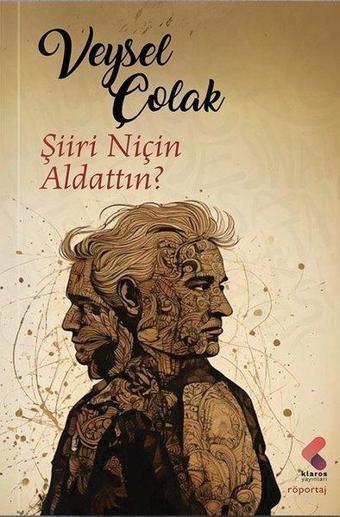 Şiiri Niçin Aldattın? - Veysel Çolak - Klaros Yayınları