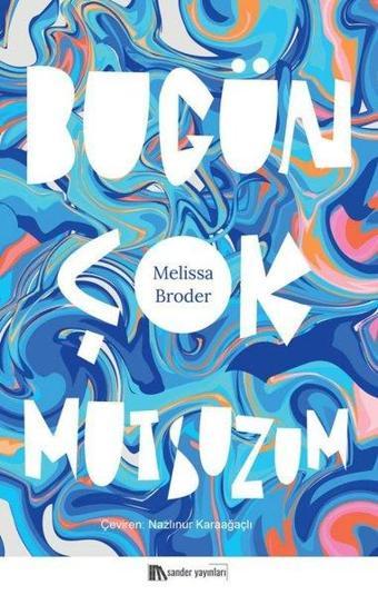 Bugün Çok Mutsuzum - Melissa Broder - Sander Yayınları