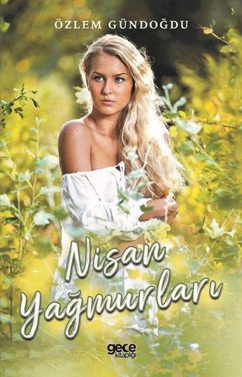 Nisan Yağmurları - Özlem Gündoğdu - Gece Kitaplığı