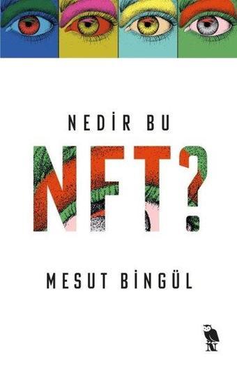 Nedir Bu NFT? - Mesut Bingül - Nemesis Kitap Yayınevi