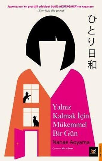 Yalnız Kalmak İçin Mükemmel Bir Gün - Nanae Aoyama - Beyaz Baykuş