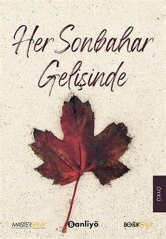 Her Sonbahar Gelişinde - Yücel Cüre - Banliyö Kitap