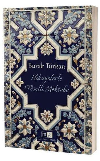 Hikayelerle Teselli Mektubu - Burak Türkan - MK Mirhan Kitap