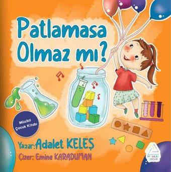 Patlamasa Olmaz mı? - Adalet Keleş - Mahlas Çocuk