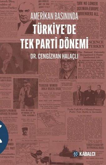 Amerikan Basınında Türkiye'de Tek Parti Dönemi - Kabalcı Yayınevi