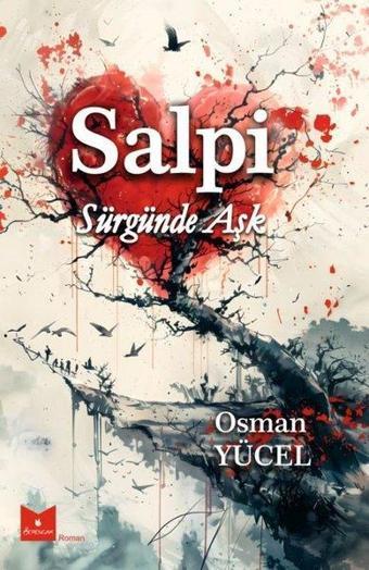Salpi - Sürgünde Aşk - Osman Yücel - Serencam Yayınevi