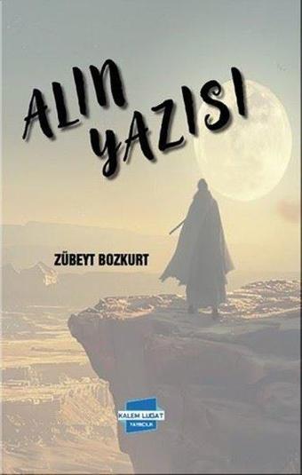 Alın Yazısı - Zübeyt Bozkurt - Kalem Lugat Yayıncılık