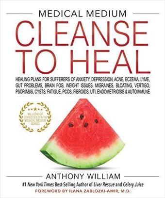 Medical Medium Cleanse to Heal - Anthony William - Hay House Inc