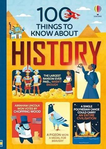 100 Things to Know About History (100 THINGS TO KNOW ABOUT) - Kolektif  - Usborne