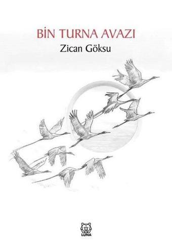 Bin Turna Avazı - Zican Göksu - Luna Yayınları